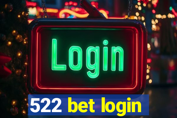 522 bet login