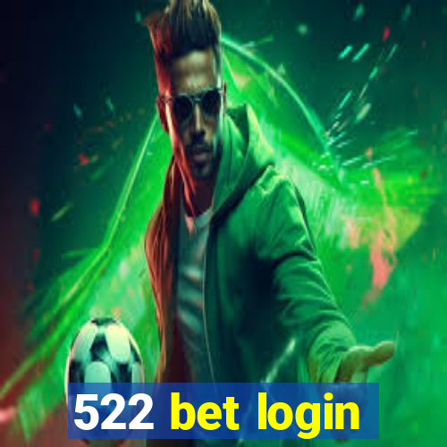 522 bet login