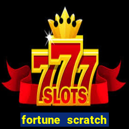 fortune scratch life paga mesmo