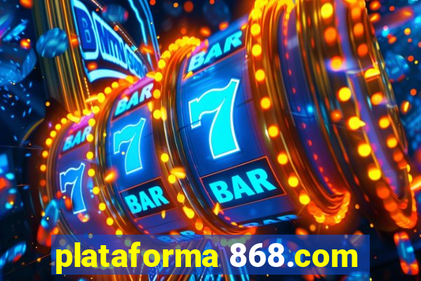 plataforma 868.com