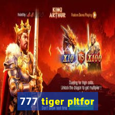 777 tiger pltfor