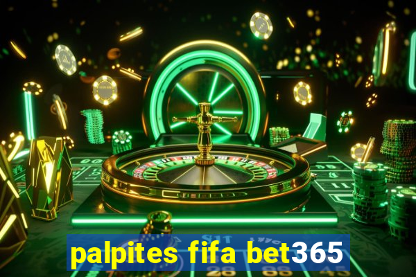 palpites fifa bet365