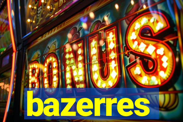 bazerres