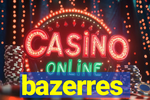 bazerres