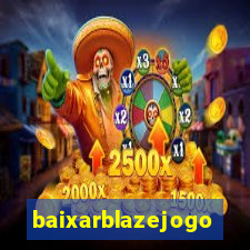 baixarblazejogo