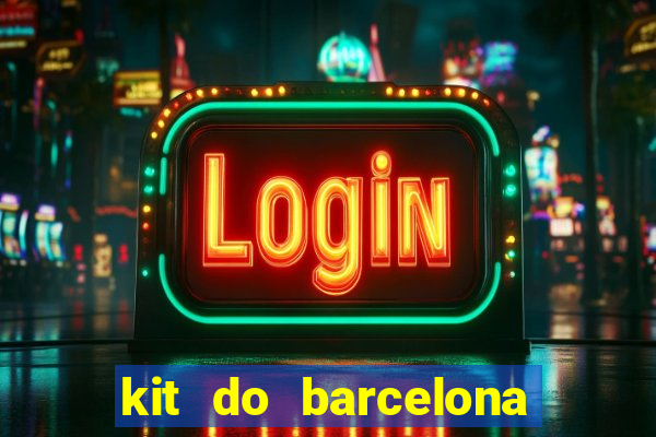 kit do barcelona dls 19