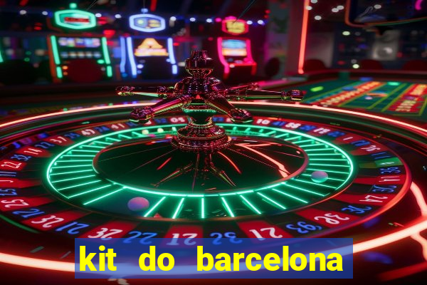 kit do barcelona dls 19