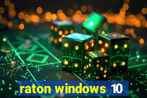 raton windows 10
