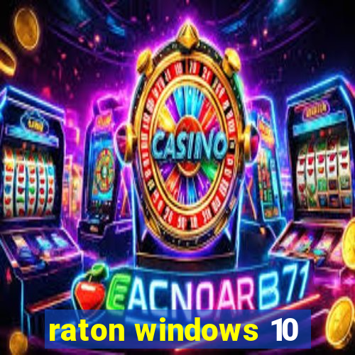 raton windows 10