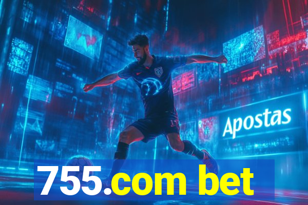 755.com bet