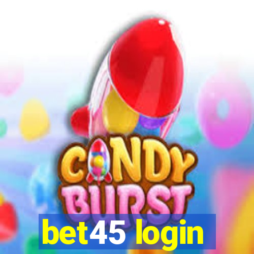 bet45 login
