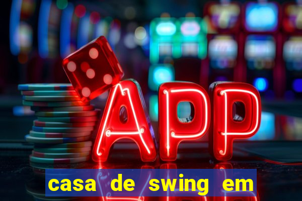 casa de swing em foz do iguacu