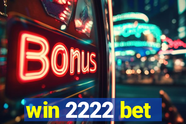 win 2222 bet