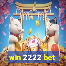win 2222 bet