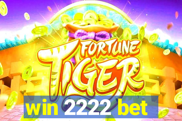 win 2222 bet