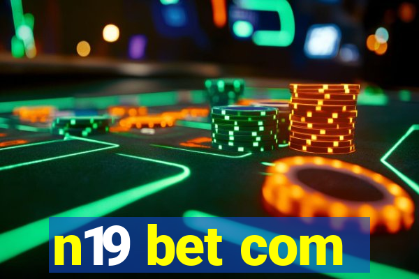 n19 bet com