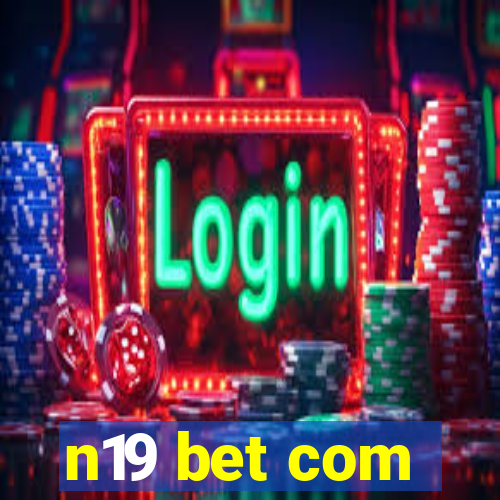 n19 bet com