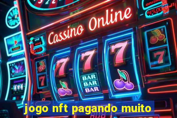 jogo nft pagando muito