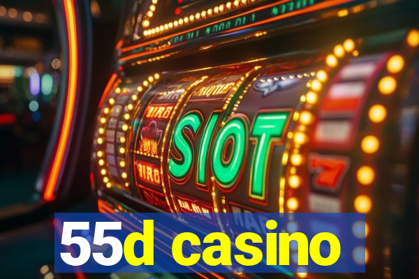 55d casino