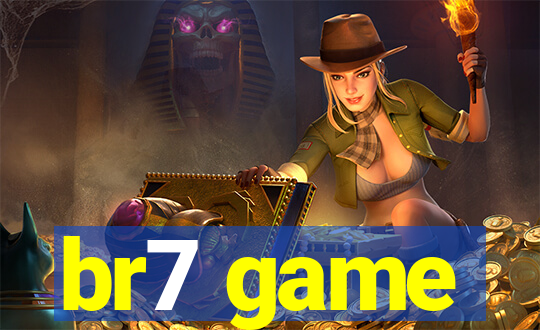 br7 game