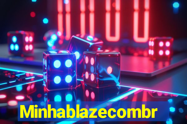 Minhablazecombr