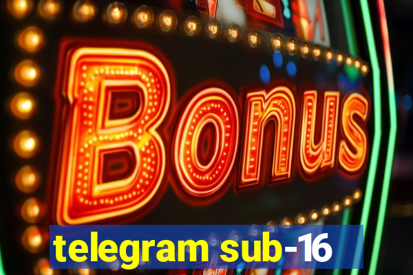 telegram sub-16