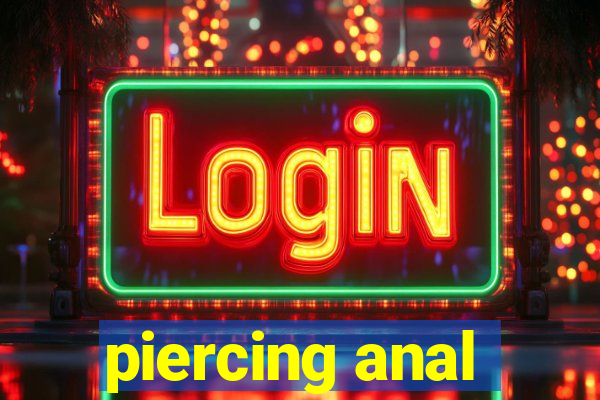 piercing anal