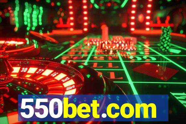 550bet.com
