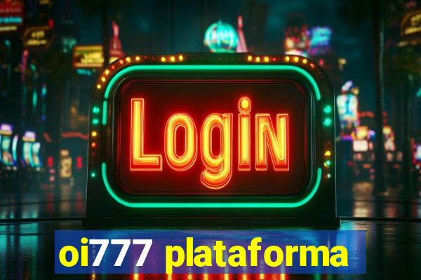 oi777 plataforma