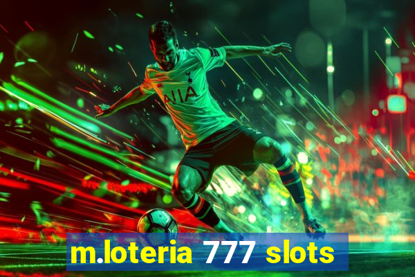 m.loteria 777 slots