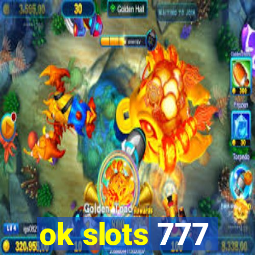 ok slots 777