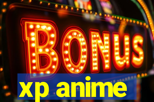 xp anime