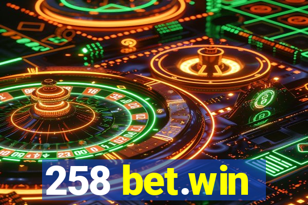258 bet.win