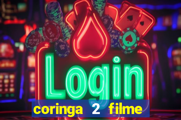 coringa 2 filme completo dublado