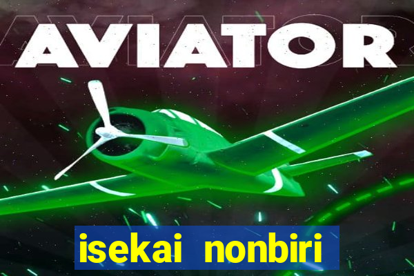 isekai nonbiri nouka 1 temporada dublado