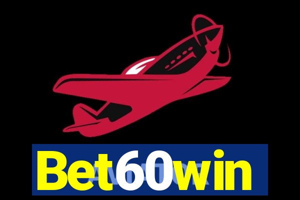 Bet60win