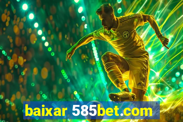 baixar 585bet.com