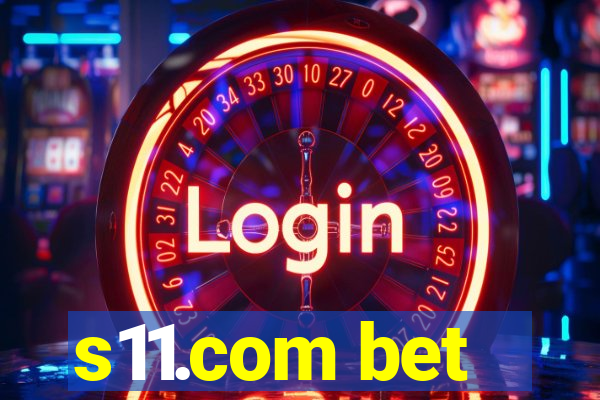 s11.com bet