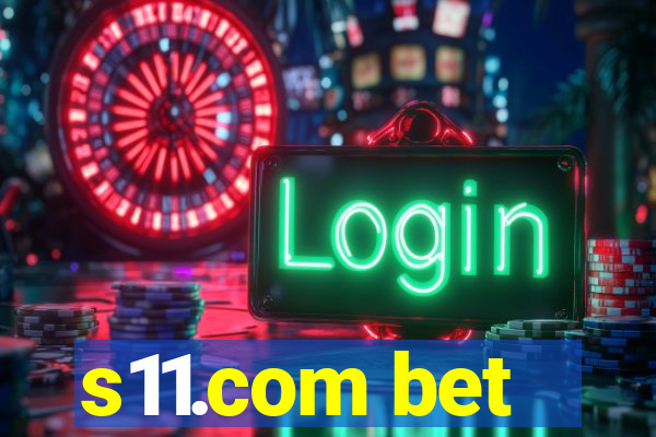 s11.com bet