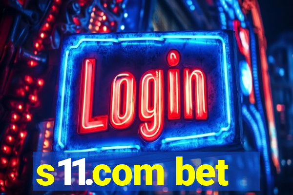 s11.com bet