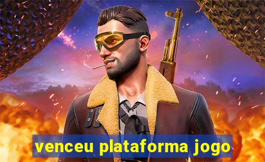 venceu plataforma jogo