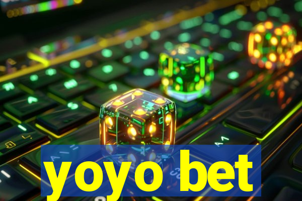 yoyo bet