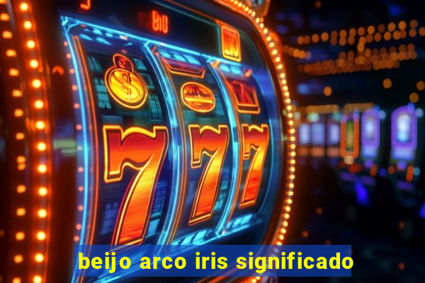 beijo arco iris significado