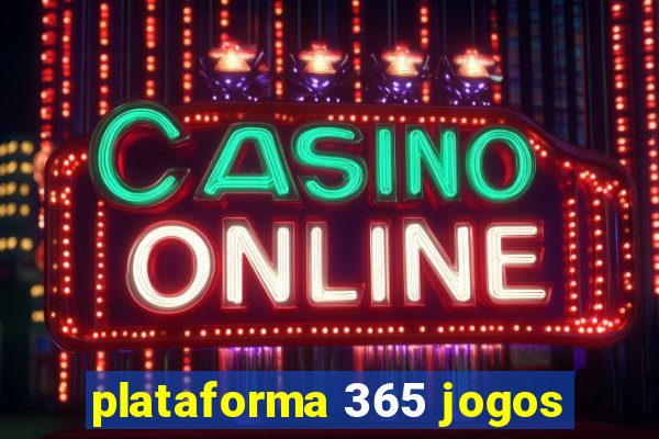 plataforma 365 jogos