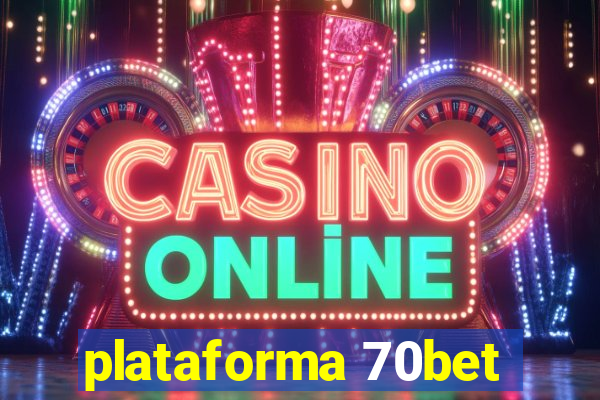 plataforma 70bet