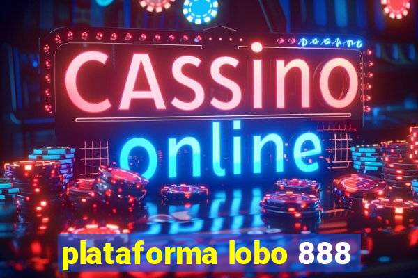 plataforma lobo 888