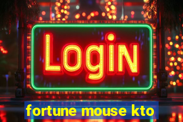 fortune mouse kto