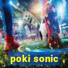 poki sonic