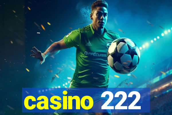 casino 222