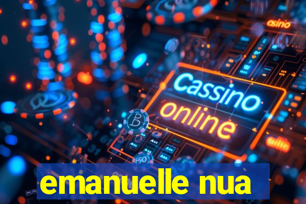 emanuelle nua
